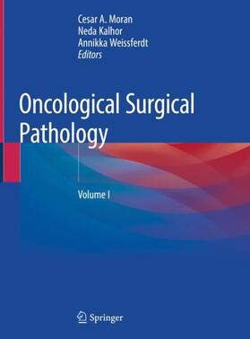 Moran / Kalhor / Weissferdt |  Oncological Surgical Pathology | Buch |  Sack Fachmedien