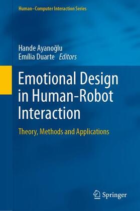 Duarte / Ayanoglu / Ayanoglu |  Emotional Design in Human-Robot Interaction | Buch |  Sack Fachmedien