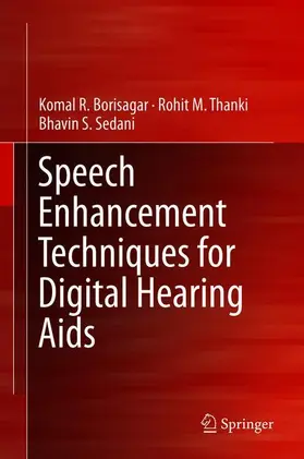 Borisagar / Sedani / Thanki |  Speech Enhancement Techniques for Digital Hearing Aids | Buch |  Sack Fachmedien