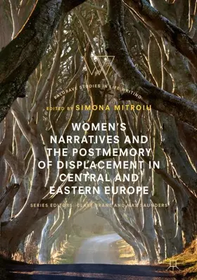 Mitroiu |  Women¿s Narratives and the Postmemory of Displacement in Central and Eastern Europe | Buch |  Sack Fachmedien