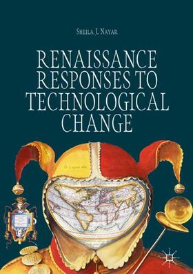 Nayar |  Renaissance Responses to Technological Change | Buch |  Sack Fachmedien