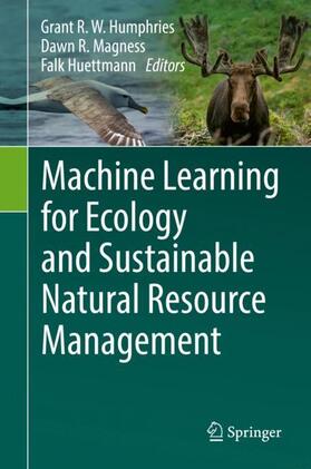 Humphries / Huettmann / Magness |  Machine Learning for Ecology and Sustainable Natural Resource Management | Buch |  Sack Fachmedien