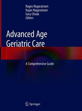 Nagaratnam / Cheuk |  Advanced Age Geriatric Care | Buch |  Sack Fachmedien