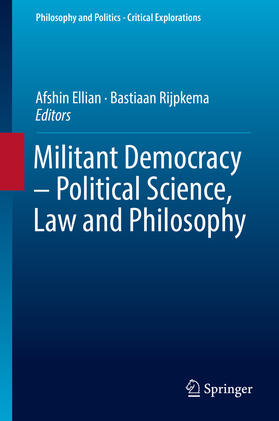 Ellian / Rijpkema |  Militant Democracy – Political Science, Law and Philosophy | eBook | Sack Fachmedien