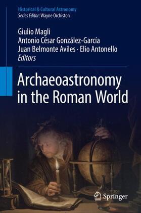 Magli / Antonello / González-García |  Archaeoastronomy in the Roman World | Buch |  Sack Fachmedien