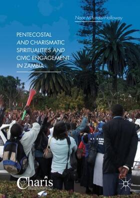 M’fundisi-Holloway |  Pentecostal and Charismatic Spiritualities and Civic Engagement in Zambia | Buch |  Sack Fachmedien