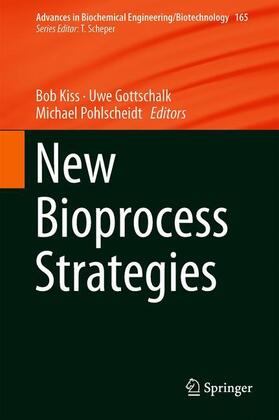 Kiss / Gottschalk / Pohlscheidt |  New Bioprocess Strategies | Buch |  Sack Fachmedien