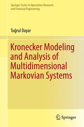 Dayar |  Kronecker Modeling and Analysis of Multidimensional Markovian Systems | Buch |  Sack Fachmedien