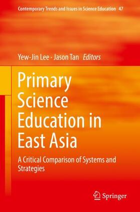 Tan / Lee |  Primary Science Education in East Asia | Buch |  Sack Fachmedien