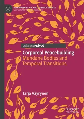 Väyrynen |  Corporeal Peacebuilding | Buch |  Sack Fachmedien