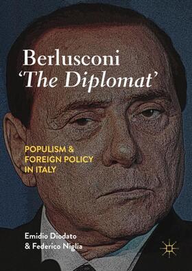 Niglia / Diodato |  Berlusconi ¿The Diplomat¿ | Buch |  Sack Fachmedien