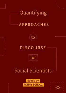 Scholz |  Quantifying Approaches to Discourse for Social Scientists | Buch |  Sack Fachmedien
