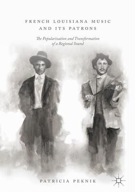Peknik |  French Louisiana Music and Its Patrons | Buch |  Sack Fachmedien