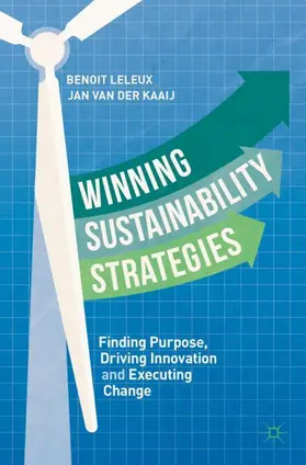 van der Kaaij / Leleux |  Winning Sustainability Strategies | Buch |  Sack Fachmedien