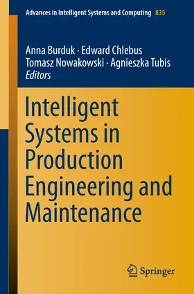 Burduk / Chlebus / Nowakowski |  Intelligent Systems in Production Engineering and Maintenance | eBook | Sack Fachmedien