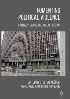 Krüger / Richards / Figlio | Fomenting Political Violence | Buch | 978-3-319-97504-7 | sack.de