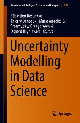 Destercke / Denoeux / Hryniewicz |  Uncertainty Modelling in Data Science | Buch |  Sack Fachmedien