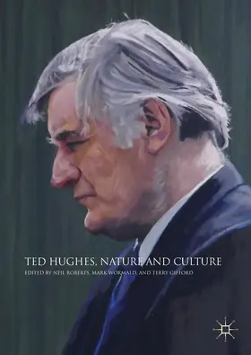 Roberts / Wormald / Gifford |  Ted Hughes, Nature and Culture | eBook | Sack Fachmedien