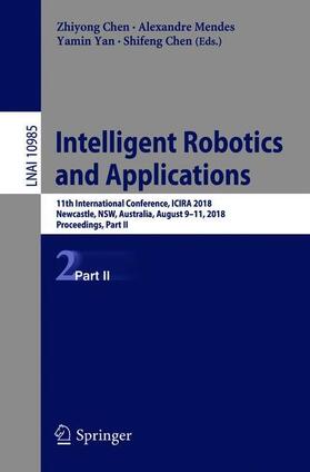 Chen / Mendes / Yan |  Intelligent Robotics and Applications | Buch |  Sack Fachmedien