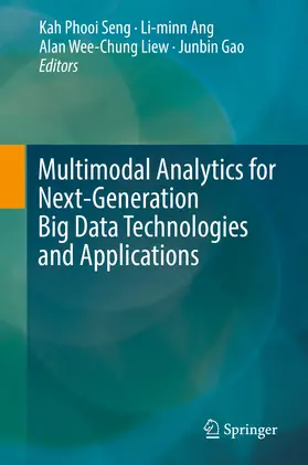 Seng / Ang / Liew |  Multimodal Analytics for Next-Generation Big Data Technologies and Applications | eBook | Sack Fachmedien