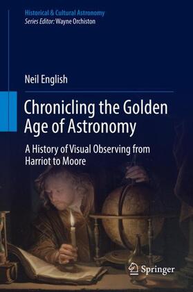 English |  Chronicling the Golden Age of Astronomy | Buch |  Sack Fachmedien