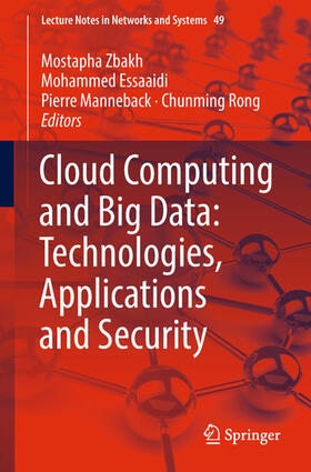 Zbakh / Essaaidi / Manneback |  Cloud Computing and Big Data: Technologies, Applications and Security | eBook | Sack Fachmedien