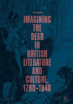 McAllister |  Imagining the Dead in British Literature and Culture, 1790¿1848 | Buch |  Sack Fachmedien