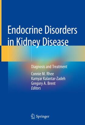 Rhee / Brent / Kalantar-Zadeh |  Endocrine Disorders in Kidney Disease | Buch |  Sack Fachmedien