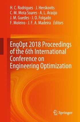 Rodrigues / Herskovits / Mota Soares |  EngOpt 2018 Proceedings of the 6th International Conference on Engineering Optimization | Buch |  Sack Fachmedien