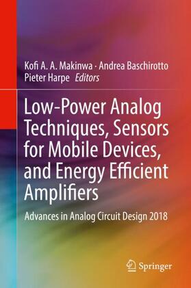 Makinwa / Harpe / Baschirotto |  Low-Power Analog Techniques, Sensors for Mobile Devices, and Energy Efficient Amplifiers | Buch |  Sack Fachmedien