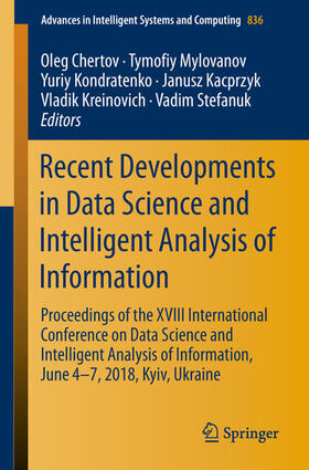 Chertov / Mylovanov / Kondratenko |  Recent Developments in Data Science and Intelligent Analysis of Information | eBook | Sack Fachmedien