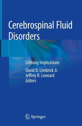 Limbrick Jr. / Leonard |  Cerebrospinal Fluid Disorders | Buch |  Sack Fachmedien