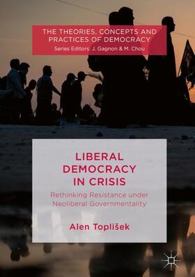 Toplišek |  Liberal Democracy in Crisis | Buch |  Sack Fachmedien