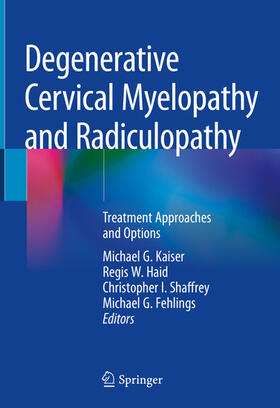 Kaiser / Haid / Shaffrey |  Degenerative Cervical Myelopathy and Radiculopathy | eBook | Sack Fachmedien