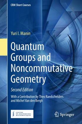 Manin |  Quantum Groups and Noncommutative Geometry | Buch |  Sack Fachmedien