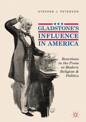 Peterson |  Gladstone's Influence in America | Buch |  Sack Fachmedien