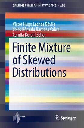 Lachos Dávila / Zeller / Cabral |  Finite Mixture of Skewed Distributions | Buch |  Sack Fachmedien