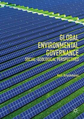 Bruckmeier |  Global Environmental Governance | Buch |  Sack Fachmedien