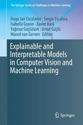 Escalante / Escalera / Guyon |  Explainable and Interpretable Models in Computer Vision and Machine Learning | Buch |  Sack Fachmedien