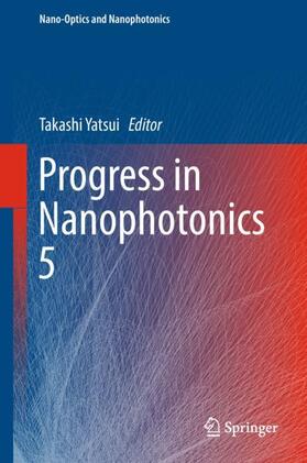 Yatsui |  Progress in Nanophotonics 5 | Buch |  Sack Fachmedien