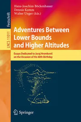 Böckenhauer / Komm / Unger |  Adventures Between Lower Bounds and Higher Altitudes | eBook | Sack Fachmedien