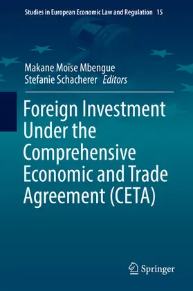 Mbengue / Schacherer |  Foreign Investment Under the Comprehensive Economic and Trade Agreement (CETA) | eBook | Sack Fachmedien