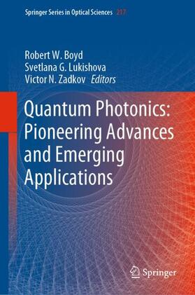 Boyd / Zadkov / Lukishova |  Quantum Photonics: Pioneering Advances and Emerging Applications | Buch |  Sack Fachmedien
