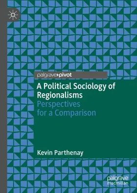 Parthenay |  A Political Sociology of Regionalisms | Buch |  Sack Fachmedien