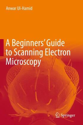 Ul-Hamid |  Ul-Hamid, A: Beginners' Guide to Scanning Electron Microscop | Buch |  Sack Fachmedien