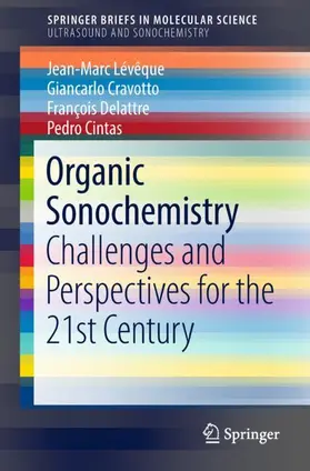 Lévêque / Cintas / Cravotto |  Organic Sonochemistry | Buch |  Sack Fachmedien