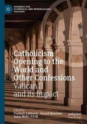 Latinovic / Welle / Mannion |  Catholicism Opening to the World and Other Confessions | Buch |  Sack Fachmedien