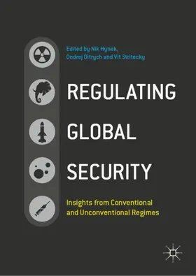 Hynek / Stritecky / Ditrych |  Regulating Global Security | Buch |  Sack Fachmedien