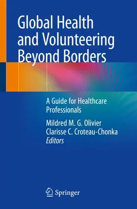 Croteau-Chonka / Olivier |  Global Health and Volunteering Beyond Borders | Buch |  Sack Fachmedien