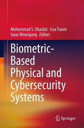 Obaidat / Woungang / Traore |  Biometric-Based Physical and Cybersecurity Systems | Buch |  Sack Fachmedien